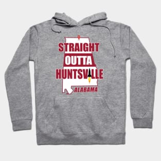 Straight Outta Huntsville, ALABAMA Hoodie